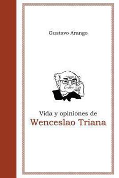 Paperback Vida y opiniones de Wenceslao Triana [Spanish] Book