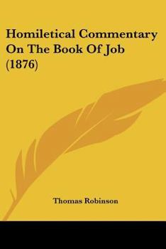 Paperback Homiletical Commentary On The Book Of Job (1876) Book