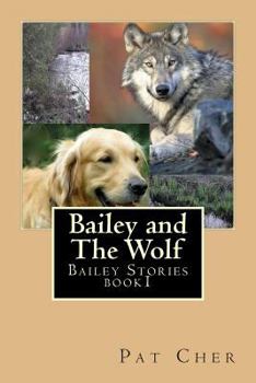 Paperback Bailey and The Wolf Book
