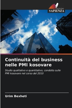 Paperback Continuità del business nelle PMI kosovare [Italian] Book