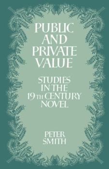 Paperback Public and Private Value: Studies in the Nineteenth-Century Novel Book