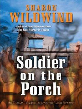 Hardcover Soldier on the Porch: An Elizabeth Pepperhawk/Avivah Rosen Mystery Book