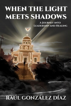 Paperback When the light meets shadows: A journey into leadership and healing Book