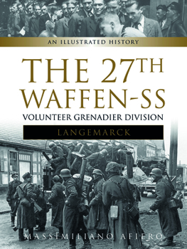 Hardcover The 27th Waffen-SS Volunteer Grenadier Division Langemarck: An Illustrated History Book