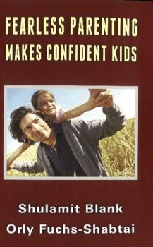Paperback Fearless Parenting Makes Confident Kids Book