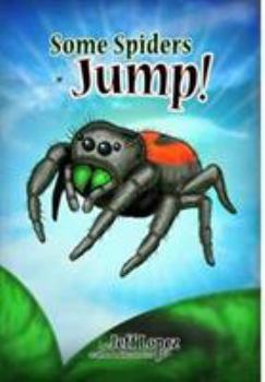 Hardcover Some Spiders Jump!: Hardcover w/ Dust Jacket / 6x9 Book