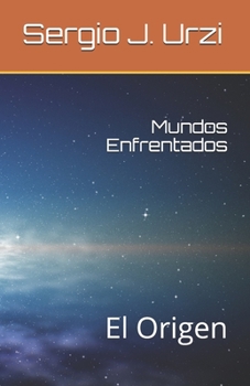 Paperback Mundos Enfrentados: El Origen [Spanish] Book