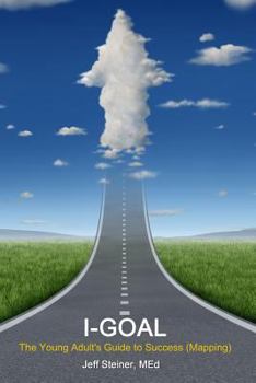 Paperback I-GOAL The Young Adult's Guide to Success (Mapping) BW version Book