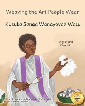 Paperback Weaving the Art People Wear: Painting With Thread in Kiswahili and English Book