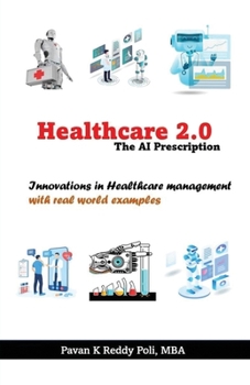 Paperback Healthcare 2.0: The AI Prescription, Innovations in Healthcare Management Book