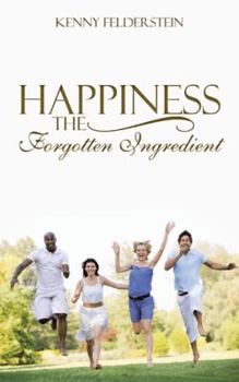 Paperback Happiness The Forgotten Ingredient Book