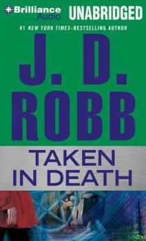 Taken in Death - Book #37.5 of the In Death