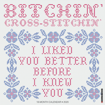 Calendar Bitchin' Cross Stitchin' 2020 Wall Calendar Book