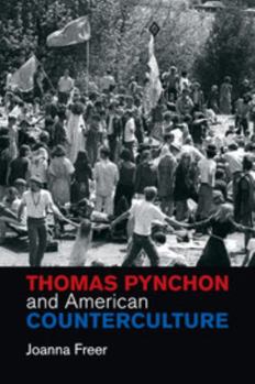 Thomas Pynchon and American Counterculture - Book  of the Cambridge Studies in American Literature and Culture