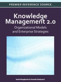 Hardcover Knowledge Management 2.0: Organizational Models and Enterprise Strategies Book