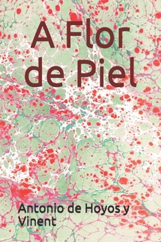 A Flor de Piel (Spanish Edition)