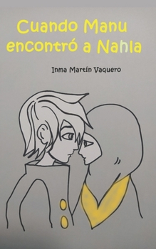 Paperback Cuando Manu encontró a Nahla. 3 [Spanish] Book
