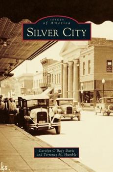 Silver City (Images of America: New Mexico) - Book  of the Images of America: New Mexico