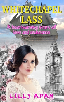 Paperback Whitechapel Lass: A heartwarming story of love and endurance Book