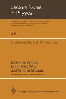 Paperback Molecular Clouds in the Milky Way and External Galaxies: Proceedings of a Symposium Held at the University of Massachusetts in Amherst, November 2-4, Book