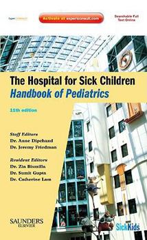 Paperback The Hospital for Sick Children Handbook of Pediatrics [With Online Access] Book