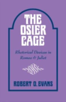 Paperback The Osier Cage: Rhetorical Devices in Romeo and Juliet Book