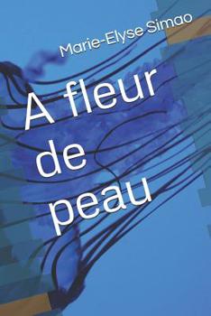 Paperback A Fleur de Peau [French] Book