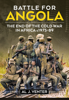 Paperback Battle for Angola: The End of the Cold War in Africa C. 1975-89 Book