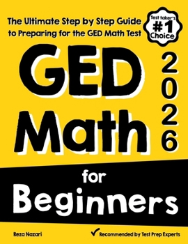 Paperback GED Math for Beginners: The Ultimate Step by Step Guide to Preparing for the GED Math Test Book