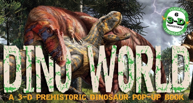 Hardcover Dino World: A 3-D Prehistoric Dinosaur Pop-Up Book