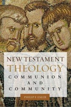 Paperback New Testament Theology: Communion and Community Book