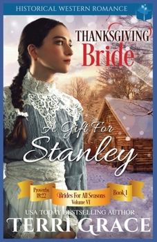 Paperback Thanksgiving Bride - A Gift for Stanley: Historical Western Romance Book