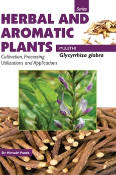 Hardcover HERBAL AND AROMATIC PLANTS - Glycyrrhiza glabra (MULETHI) Book