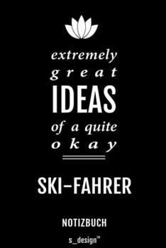 Notizbuch für Ski-Fahrer: Originelle Geschenk-Idee [120 Seiten liniertes blanko Papier] (German Edition)