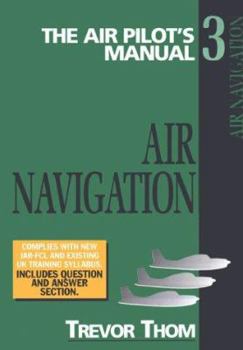 Air Pilot's Manual: Air Navigation v. 3 - Book  of the Air Pilot's Manual