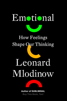 Hardcover Emotional: How Feelings Shape Our Thinking Book