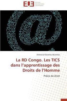 Paperback La Rd Congo. Les Tics Dans L Apprentissage Des Droits de L Homme [French] Book