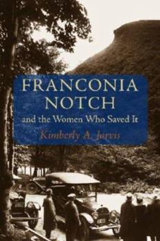 Paperback Franconia Notch and the Women Who Saved It Book