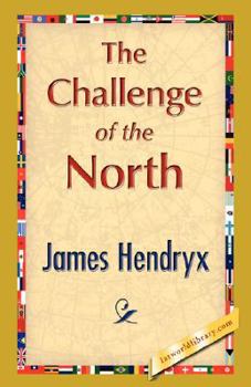 Paperback The Challenge of the North Book