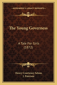 Paperback The Young Governess: A Tale For Girls (1872) Book
