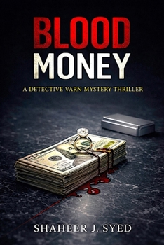 Blood Money: A Psychological Crime Thriller About Power, Truth, and a System That Always Works (The Elias Varn Investigations)