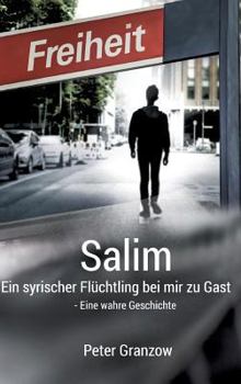 Hardcover Salim - Ein syrischer Flüchtling bei mir zu Gast: Eine wahre Geschichte [German] Book