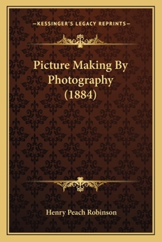 Paperback Picture Making By Photography (1884) Book