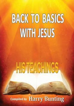 Paperback Back to Basics with Jesus: His Teachings Book