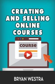 Paperback Creating And Selling Online Courses Book