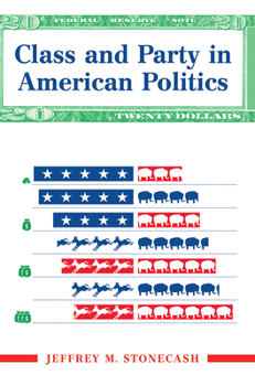 Hardcover Class And Party In American Politics Book