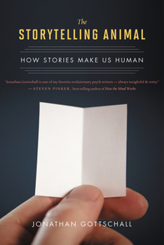 Paperback The Storytelling Animal: How Stories Make Us Human Book