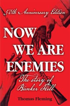 Hardcover Now We Are Enemies: The Story of Bunker Hill Book