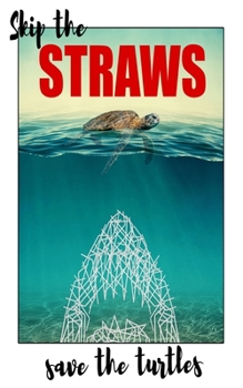 Skips The Straws Save The Turtles black: Cool Notebook With Funny Trendy Popular Environmentalist Meme. 5 x 8 Lined College Ruled Notepad Journal Gift With Soft Matte Cover For Girls & Teenagers.