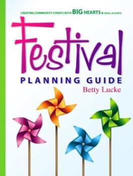 Paperback Festival Planning Guide: Creating Community Events with Big Hearts and Small Budgets Book